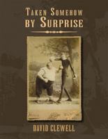 Taken Somehow By Surprise 0299251144 Book Cover