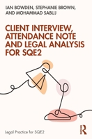 Client Interview, Attendance Note and Legal Analysis for SQE2 (The Skills of Legal Practice Series for SQE2) 1032856289 Book Cover