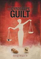 The Gyroscope of Guilt 1460289382 Book Cover