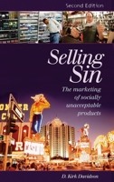 Selling Sin: The Marketing of Socially Unacceptable Products