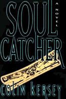 Soul Catcher: A Novel 0312136064 Book Cover