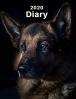 2020 Diary: Dog Lovers Diary: Week Per View Planner: German Shepherd Alsatian Paperback Organiser 1676674667 Book Cover