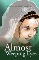 Almost Weeping Eyes 1524637742 Book Cover