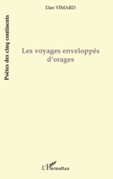 Les voyages enveloppés d'orages (Poètes Des Cinq Continents) (French Edition) 2296032591 Book Cover