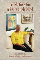 Let Me Give You a Peace of My Mind: Don't Rent Space in Your Head, Evict Negativity 1478721731 Book Cover