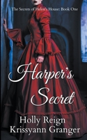 Harper's Secret: The Secrets of Helen's House: Book One 1955609217 Book Cover