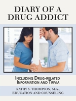 Diary of a Drug Addict: Including Drug-Related Information and Trivia 1665538066 Book Cover