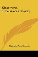 Kingsworth Or, the Aim of a Life 143688375X Book Cover