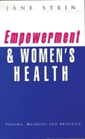 Empowerment and Women's Health: Theory, Methods, and Practice 1856494640 Book Cover