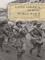 Latin America During World War II (Jaguar Books on Latin America) 0742537412 Book Cover