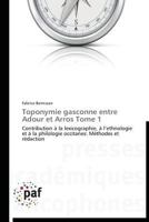 Toponymie Gasconne Entre Adour Et Arros Tome 1 3838175158 Book Cover