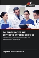 Le emergenze nel contesto infermieristico (Italian Edition) 6209412297 Book Cover