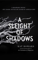 A Sleight of Shadows 1534426817 Book Cover