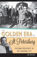 The Golden Era in St. Petersburg: Historic Tales from Southwestern Pennsylvania 1609498372 Book Cover