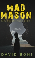 Mad Mason (Carl Rogers Files) 482414695X Book Cover