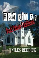 Road Kill Art and Other Oddities 1938436342 Book Cover