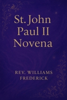 St. John Paul II Novena B0FT2K9L4K Book Cover