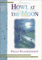 Howl at the Moon 1891761072 Book Cover