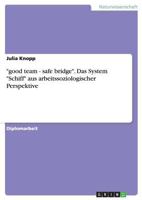 -Good Team - Safe Bridge-. Das System -Schiff- Aus Arbeitssoziologischer Perspektive 3656117217 Book Cover