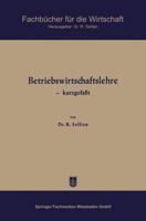 Betriebswirtschaftslehre Kurzgefasst 3663004570 Book Cover