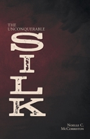 The Unconquerable Silk (The Unconquerable Trilogy) 1038325803 Book Cover