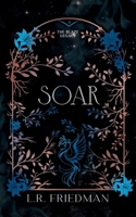 Soar (The Blaze Legacy Book 5) B0DS116V66 Book Cover