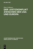 Der Justizkonflikt Zwischen Den USA Und Europa: Erweiterte Fassung Eines Vortrags Gehalten VOR Der Juristischen Gesellschaft Zu Berlin Am 10. Juli 1985 (English Summary) 3110107406 Book Cover