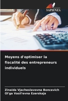 Moyens d'optimiser la fiscalité des entrepreneurs individuels (French Edition) 6203267104 Book Cover