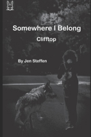 Somewhere I Belong: Clifftop B0BKRX934F Book Cover