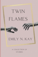 Twin Flames: A Collection of Stories B08WZL1T4Z Book Cover