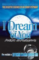 I Dream of You: Poetic Expressions 0615772110 Book Cover