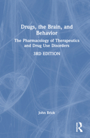 Drugs, the Brain, and Behavior: The Pharmacology of Therapeutics and Drug Use Disorders 1032420405 Book Cover