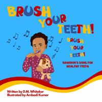 Brush Your Teeth, Brush Your Teeth: Brandon's Song for Healthy Teeth 1735321001 Book Cover