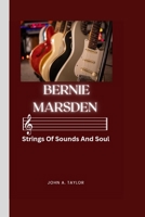 BERNIE MARSDEN: Strings Of Sounds And Soul B0CH258K2N Book Cover