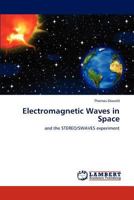 Electromagnetic Waves in Space: and the STEREO/SWAVES experiment B084QBM6LT Book Cover
