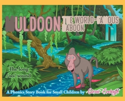 Muldoon, the World-Famous Baboon : A Phonics Story Book for Small Children 1643677136 Book Cover