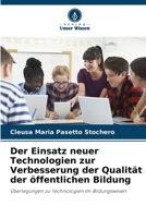 Der Einsatz neuer Technologien zur Verbesserung der Qualität der öffentlichen Bildung: Überlegungen zu Technologien im Bildungswesen (German Edition) B0CJSVJ6Z6 Book Cover