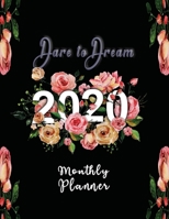 Monthly Planner 2020 Dare to Dream: A bouquet of flowers Organizer To do List January December 2020 Calendar Top goal Focus Schedule Beautiful ... Christmas Blac (Floral Planner Focus Goal) 1692174150 Book Cover