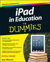 iPad in Education for Dummies 1118375386 Book Cover