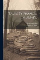 Talks by Francis Murphy; 1022191209 Book Cover