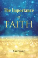 The Importance of Faith 163844739X Book Cover