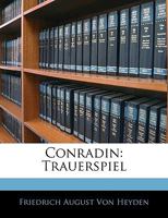 Conradin: Trauerspiel... 1145498914 Book Cover