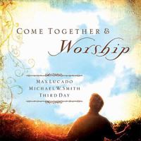 Come Together and Worship 1404101012 Book Cover