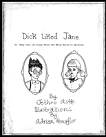 Dick Liked Jane: They That are Dizzy Think the World is Spinning B093R7XQFG Book Cover