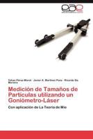 Medicion de Tamanos de Particulas Utilizando Un Goniometro-Laser 3846571334 Book Cover