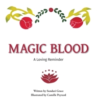 Magic Blood: A Loving Reminder 064855337X Book Cover