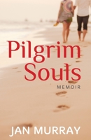 Pilgrim Souls: A Memoir 1925993981 Book Cover