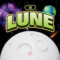 La Lune pour les Enfants: Un Livre pour Apprendre les Bases, des Faits Amusants, les Phases de La Lune, et Bien Plus Encore ! (Livres éducatifs pour enfants) (French Edition) 841281939X Book Cover