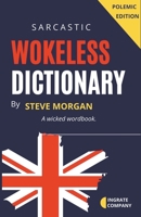 Wokeless Dictionary (A Wicked Wordbook) 0645910538 Book Cover