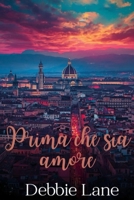 Prima che sia amore B0G6CMTVR9 Book Cover